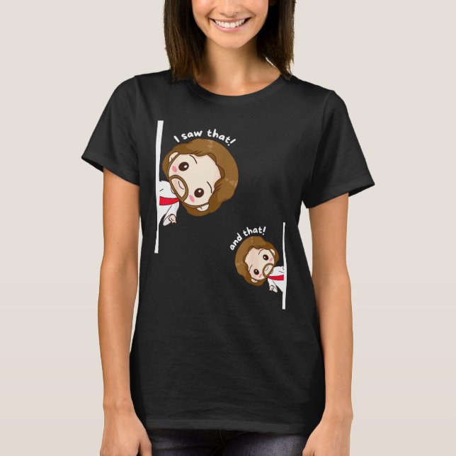 I Saw That Karma Jesus Funny Saying Quote Meme Bib T-Shirt (Front)