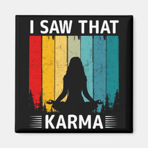 I Saw That Karma Magnet