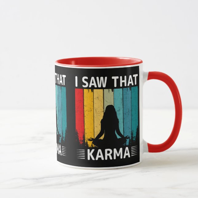 I Saw That Karma Mug (Right)