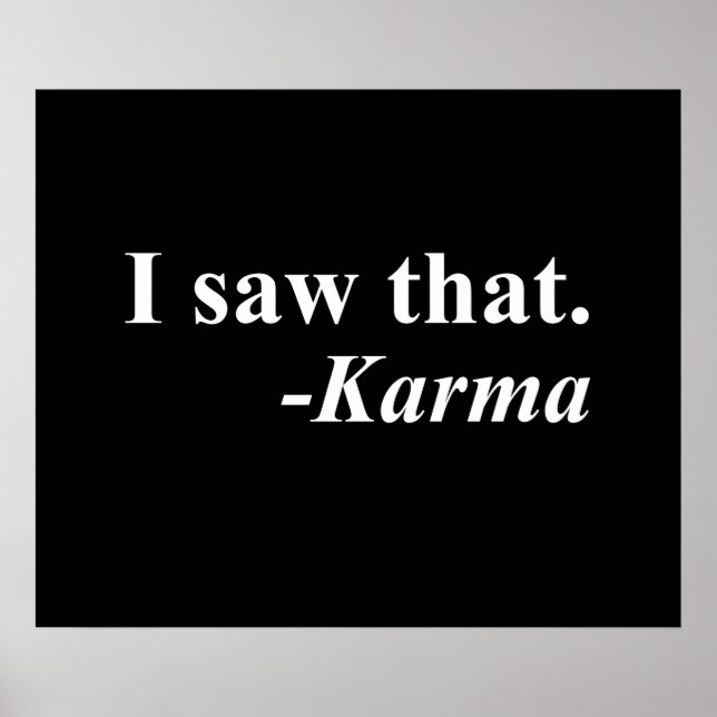 I Saw That. -Karma Poster (Front)