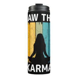 I Saw That Karma Thermal Tumbler