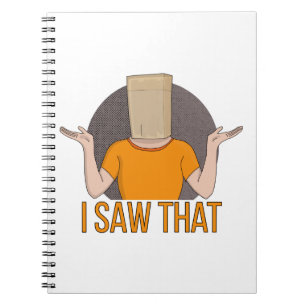 I Saw That Notebook