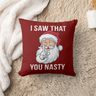 I Saw That You Nasty Funny Christmas Hilarious Cushion