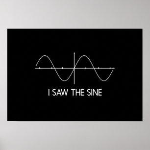 I Saw the Sine Poster