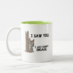 I Saw You I Just Didn't Engage Cat Two-Tone Coffee Mug