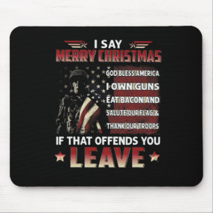 I Say Merry Christmas God Bless America I Own Guns Mouse Mat