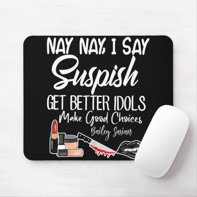 I Say SUSPISH Bailey Sarian Girl Mouse Mat (With Mouse)