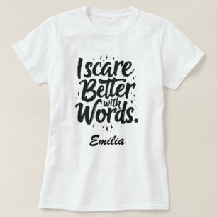 I Scare Better With Words Custom Halloween T-shirt