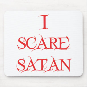 I Scare Satan Mouse Mat