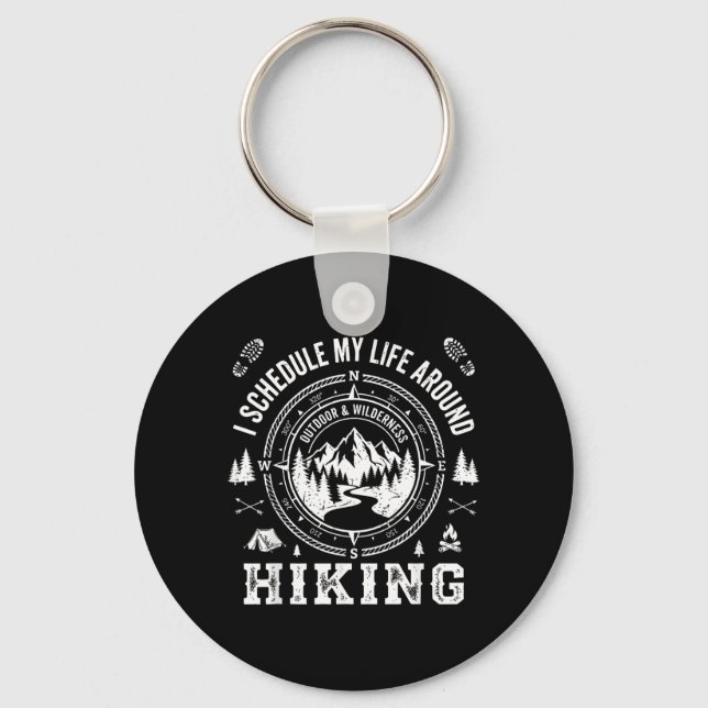 I Schedule My Life Around Hiking Key Ring (Front)