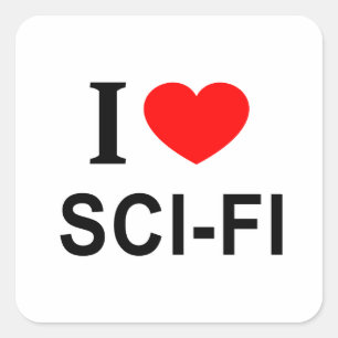 I ❤️ SCI - FI I LOVE SCI - FI I HEART SCI - FI SQUARE STICKER