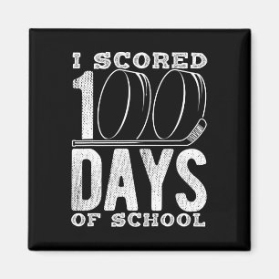 I Scored 100 Days Of School Hockey  Magnet