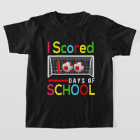 I Scored 100 Days Of School Soccer 100 Days School