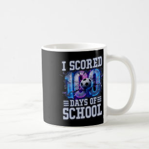 I Scored 100 Days Of School Soccer 100th Day Of Sc Coffee Mug