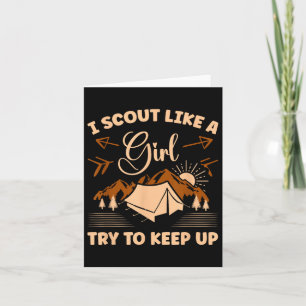 I Scout Like A Girl Try To Keep Up For A Scout Cam Card
