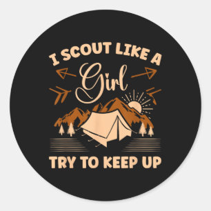 I Scout Like A Girl Try To Keep Up For A Scout Cam Classic Round Sticker