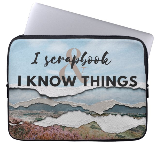 I scrapbook and I know things Laptop Sleeve (Front)