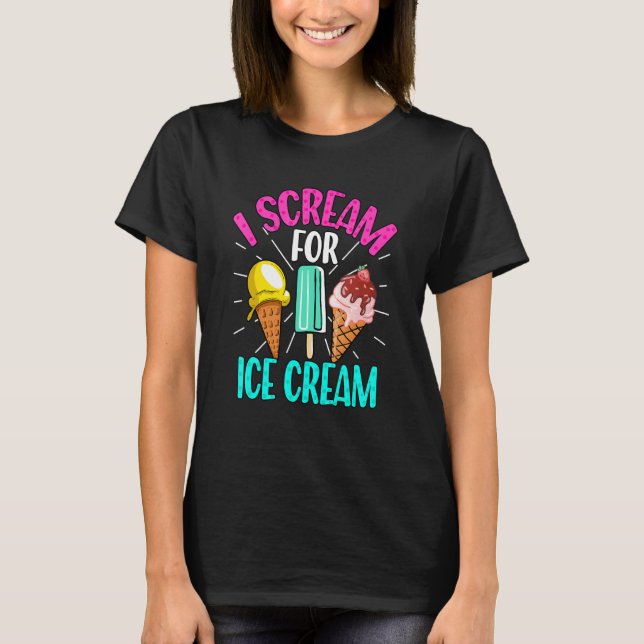 I Scream For Ice Cream Summer Frozen Gelato T-Shirt (Front)