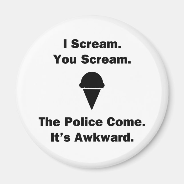 I Scream You Scream Magnet (Front)