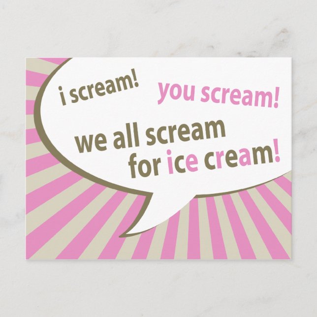 i scream! you scream! we all scream for ice cream! postcard (Front)