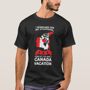 I searched for my symptoms Canada Canadian Canada T-Shirt