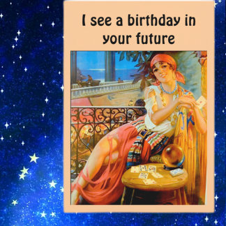 "I see a birthday in your future" Card