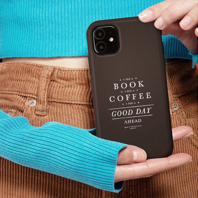 I See a Book Coffee Good Day Ahead Case-Mate iPhone Case (I See a Book Coffee Good Day Ahead Case-Mate iPhone 15 Case)