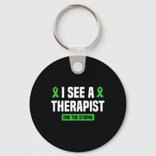 I See A Therapist End The Stigma Mental Health Awa Key Ring
