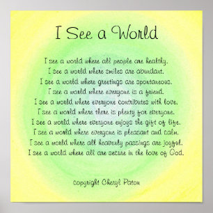 I see a world, visionary poem by Cheryl Paton Poster