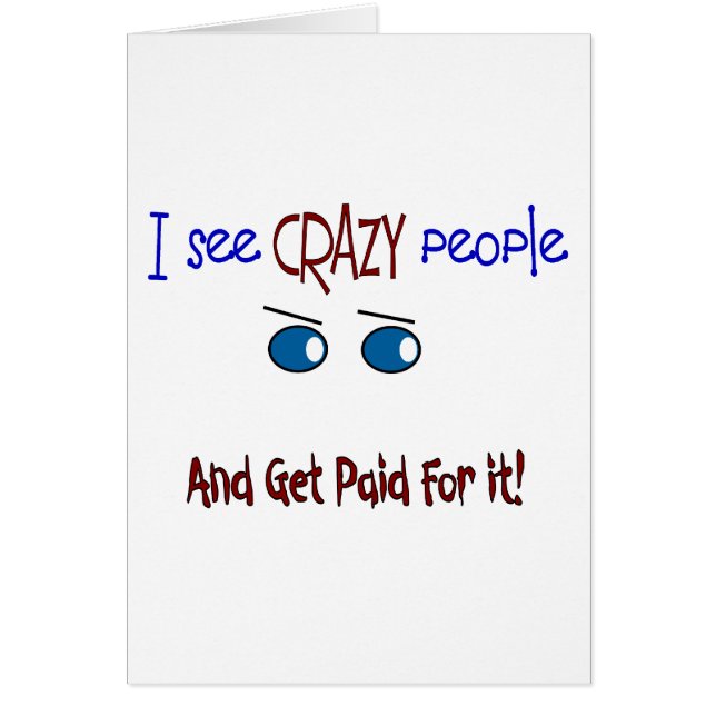"I see crazy people" (Front)