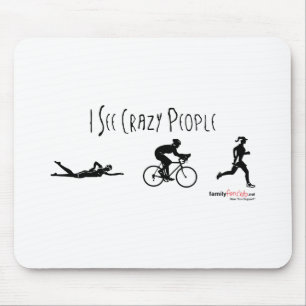 I See Crazy People Mouse Mat