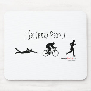 I See Crazy People Mouse Mat