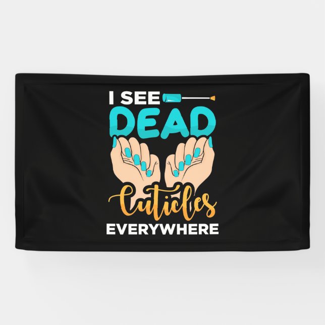 I See Cuticles Everywhere Banner (Horizontal)