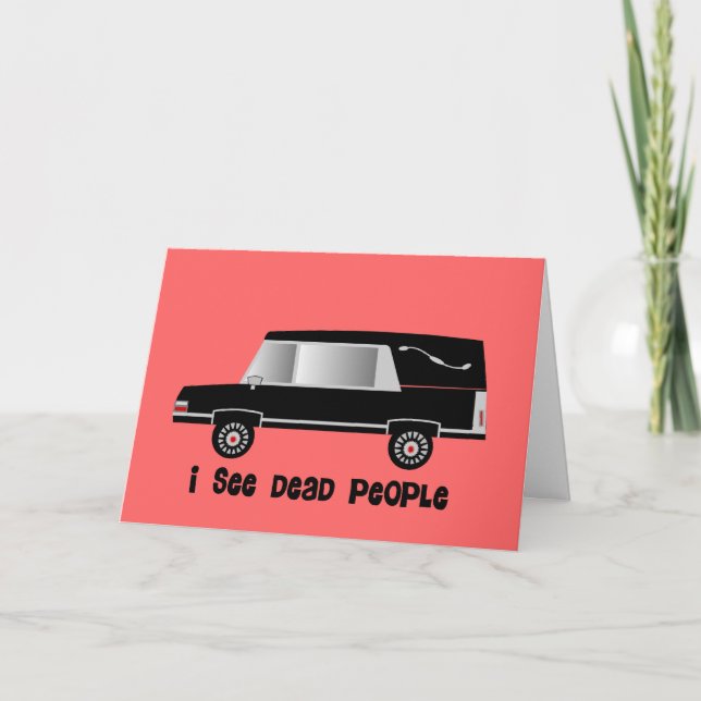 "I See Dead People" Funeral Director Gifts Card (Front)