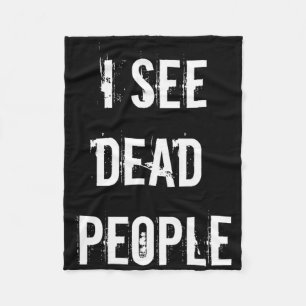 I See Dead People Funny Halloween For Gamers Fleece Blanket