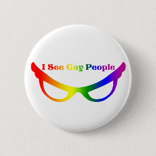 I see Gay People 6 Cm Round Badge