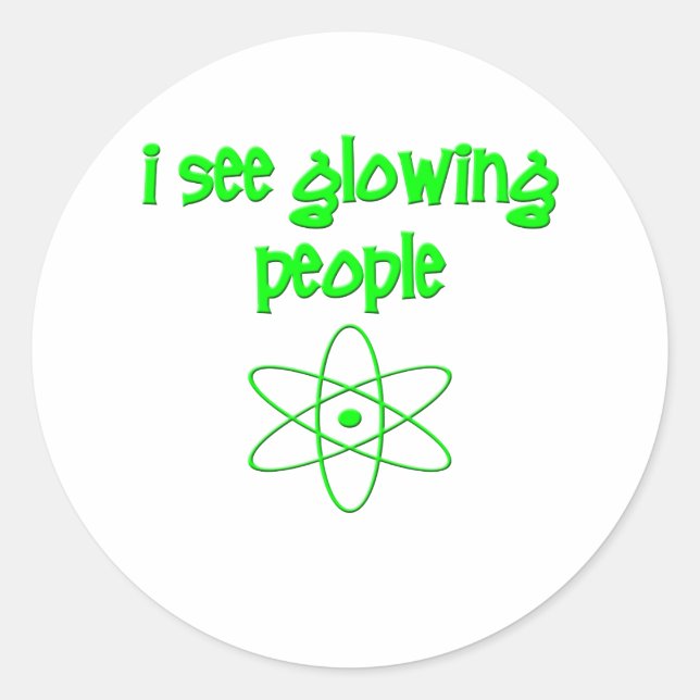 I See Glowing People Classic Round Sticker (Front)