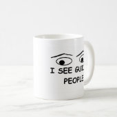 I see guilty people coffee mug (Front Right)