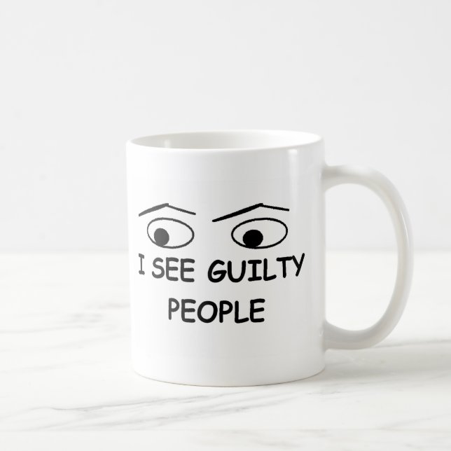 I see guilty people coffee mug (Right)
