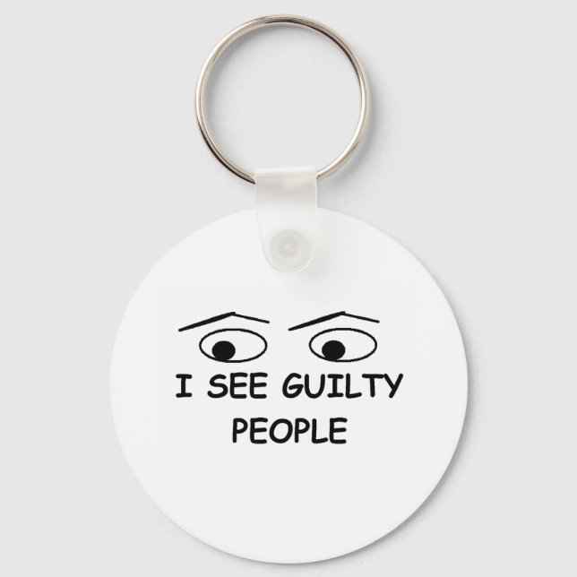 I see guilty people key ring (Front)