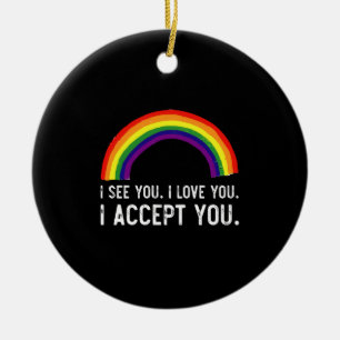 I See I Love You I Accept You Gay Pride LGBT Shirt Ceramic Tree Decoration