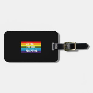I See I Love You I Accept You Gay Pride LGBT Shirt Luggage Tag