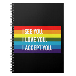 I See I Love You I Accept You Gay Pride LGBT Shirt Notebook