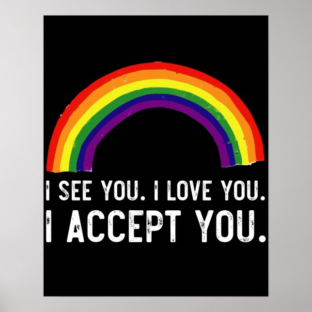 I See I Love You I Accept You Gay Pride LGBT Shirt Poster (Front)