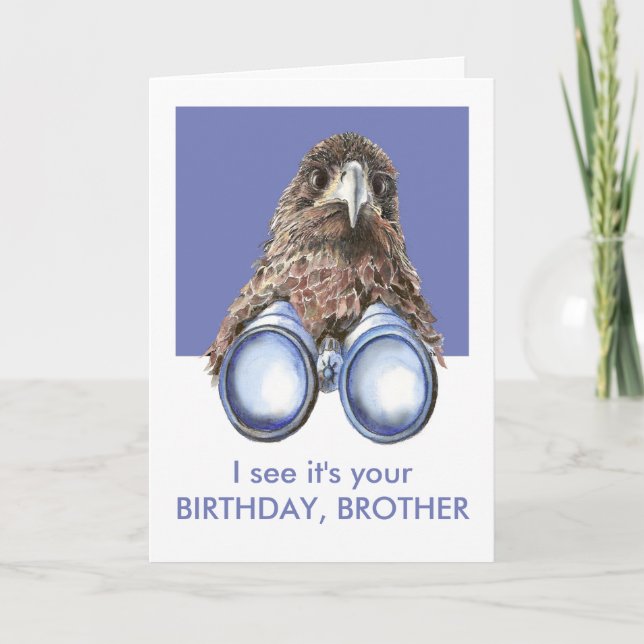 I see it's Your Birthday Fun Bird Watcher BROTHER Card (Front)