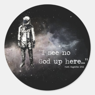 I see no god up here classic round sticker