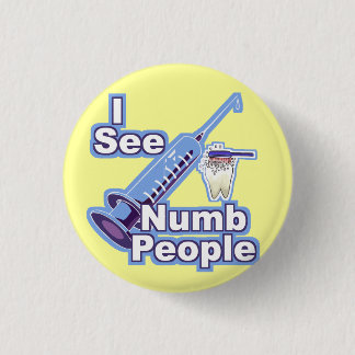 I See Numb People 3 Cm Round Badge