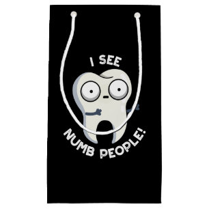 I See Numb People Funny Tooth Pun Dark BG Small Gift Bag