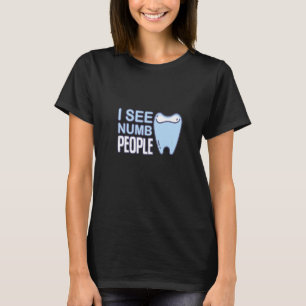 I See Numb People Tooth Dental Fairy Premium T-Shirt