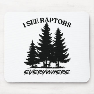 I See Raptors Everywhere Survival Gamer Shirt Mouse Mat